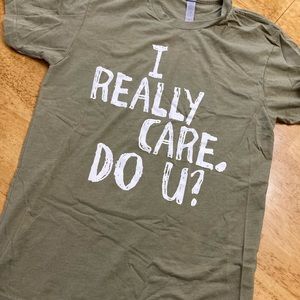 I really care do you? TEE SHIRT